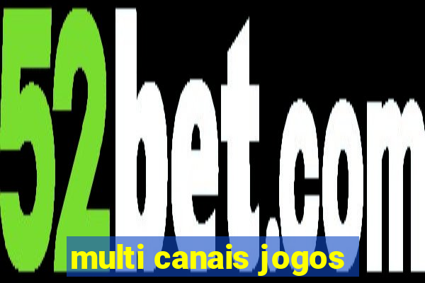 multi canais jogos